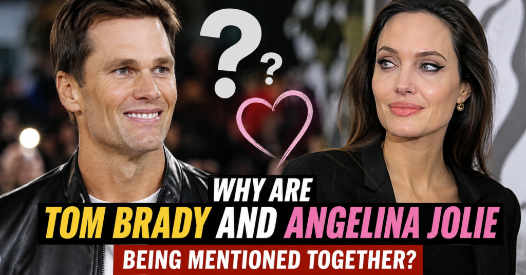 tom brady and angelina jolie