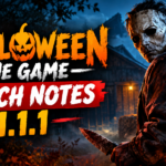 Halloween The Game patch notes 1.1.1 update with crash fixes and gameplay stability improvements