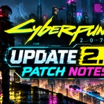 Cyberpunk 2077 Update 2.5 patch notes featuring new Edgerunners 2 content, dual-wielding weapons, cyberware customisation and gameplay improvements.