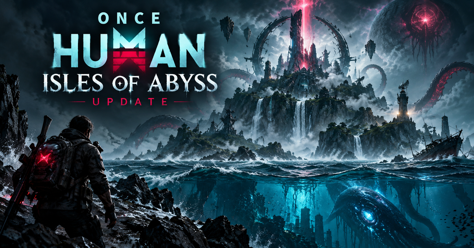 Once Human Isles of Abyss Update featuring ocean exploration, shipbuilding, naval combat, underwater survival and new bosses.
