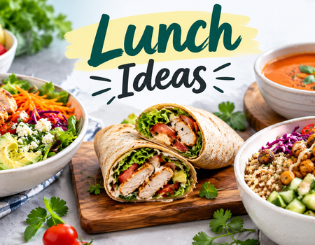 Easy and healthy lunch ideas for busy days