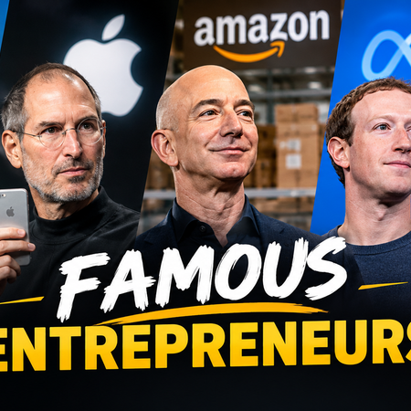 Famous entrepreneurs and successful business leaders