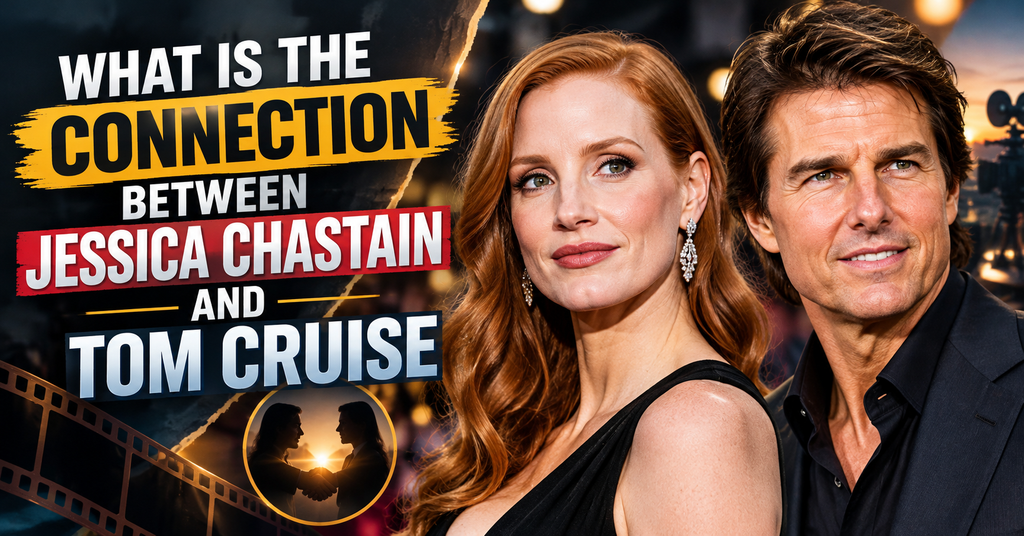 jessica chastain and tom cruise