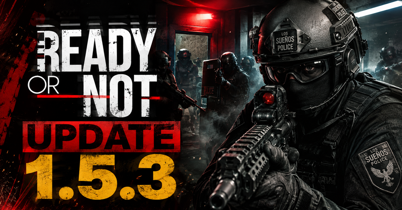 Ready or Not Update 1.5.3 patch notes showing gameplay improvements and bug fixes